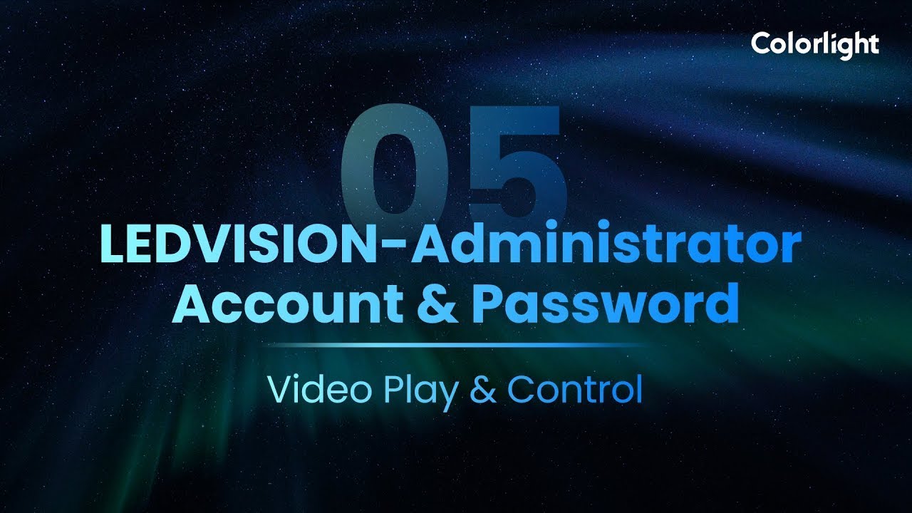 Colorlight LEDvision   EP05 Administrator Account & Password