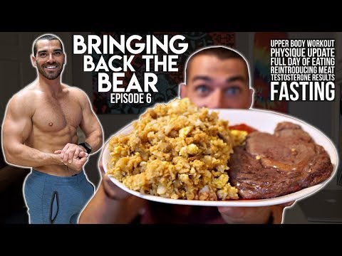 Bringing Back The Bear Ep.06 | Full Day Of Eating | Fasting | Testosterone Results Video