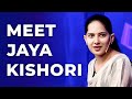 Meet Jaya Kishori | Episode 18