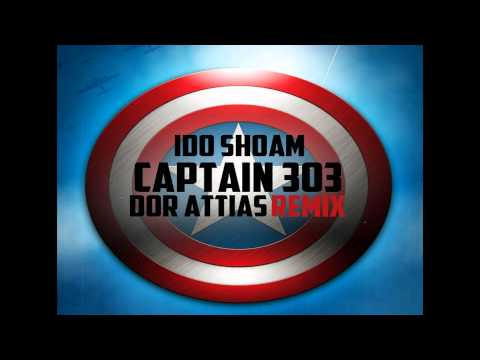 Ido Shoam - Captain 303 (Dor Attias Bootleg Remix)