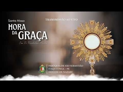 Santa Missa e Hora da Graça - 22/10/2026