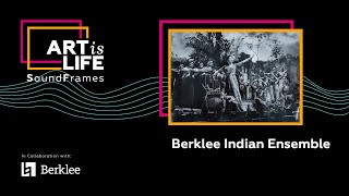 SoundFrames of Hope: Come Together – Berklee Indian Ensemble