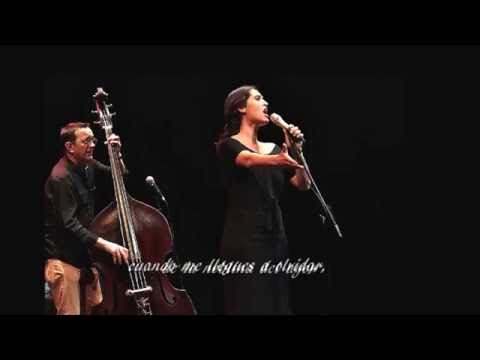 Silvia Pérez Cruz & Javier Colina Trio - Vete de Mí (Con letra)