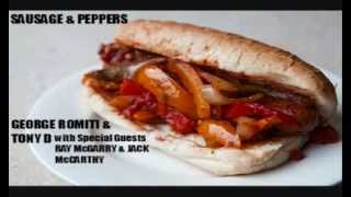 THE VIDEO) SAUSAGE & PEPPERS by GEORGE ROMITI & TONY D
