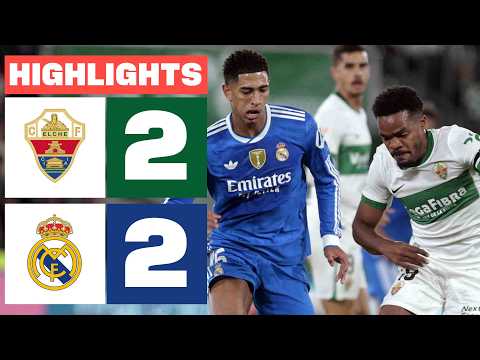 ELCHE CF 2 - 2 REAL MADRID | HIGHLIGHTS LALIGA EA SPORTS