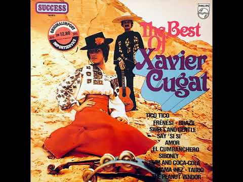 Xavier Cugat - The Best Of Xavier Cugat