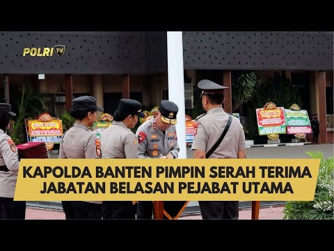KAPOLDA BANTEN PIMPIN SERAH TERIMA JABATAN BELASAN PEJABAT UTAMA