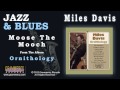 Miles Davis - Moose The Mooch