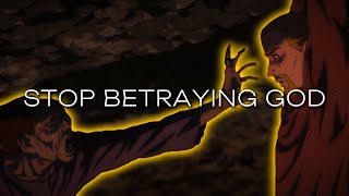 Stop betraying God.
