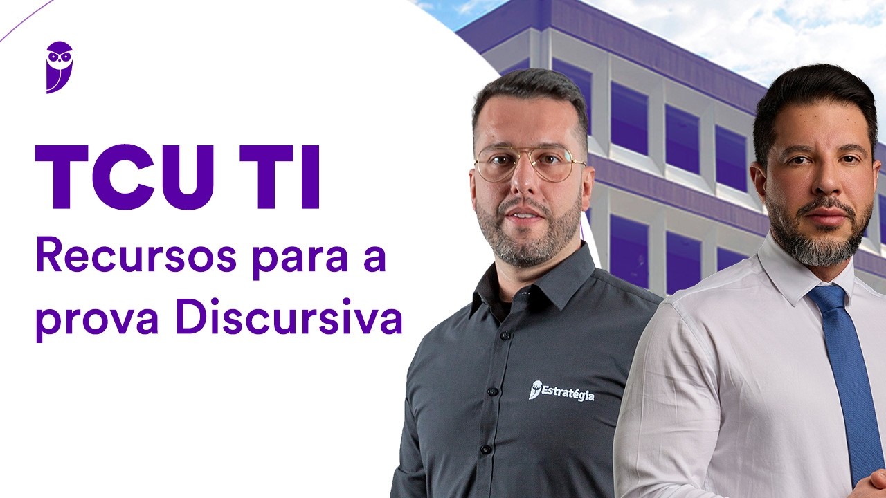 Concurso TCU TI: Recursos para a prova Discursiva