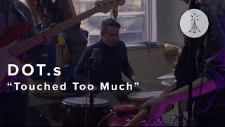 74. Dot.s - “Touched Too Much” — Public Radio /\ Sessions