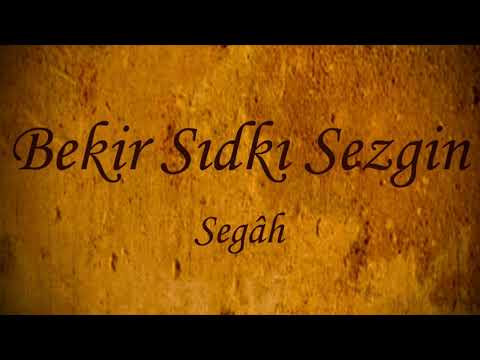 Bekir Sıdkı Sezgin [262] Segâh Şarkı [ Hacı Ârif Bey ] Sâkî bu safâ hâneyi bâkî mi sanırsın