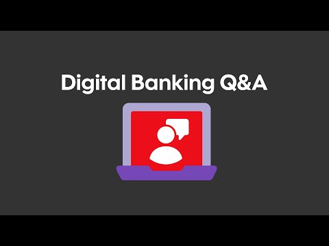 Digital Banking Q&A