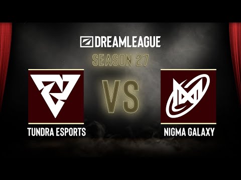 Dota2 - Tundra Esports vs Nigma Galaxy - DreamLeague Season 27 - Group Stage