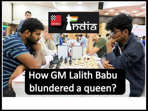 How India's reigning National Champion Lalith Babu blundered the queen in one move