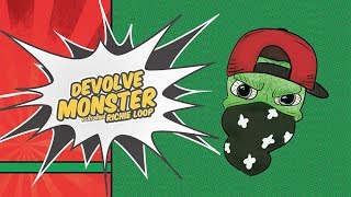 dEVOLVE Feat. Richie Loop - Monster  (Lyric Video)