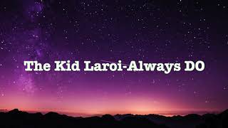 The Kid LAROI - ALWAYS DO (Instrumental Remix)