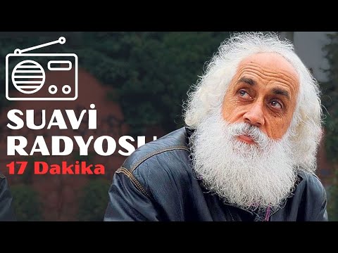 17 dakika Suavi Dinle! - SUAVİ RADYOSU