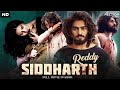 Siddharth Reddy Hindi Dubbed Full Movie Action Romantic Movie Kartikeya Gummakonda Payal R
