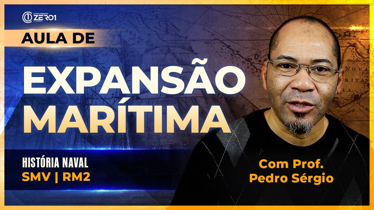 Aula de História Naval | Expansão Marítima | SMV | RM2 Concurso da Marinha