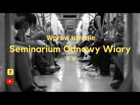 Wprowadzenie do Seminarium Odnowy Wiary: DOBRA NOWINA