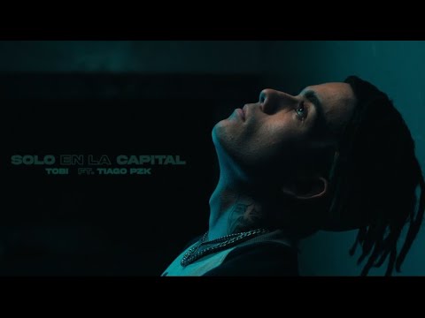 Tobi Ft. Tiago PZK - Solo en la Capital (Video Oficial)