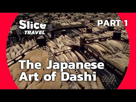Dashi: The Essence of Japanese Cuisine | SLICE TRAVEL | PART 1