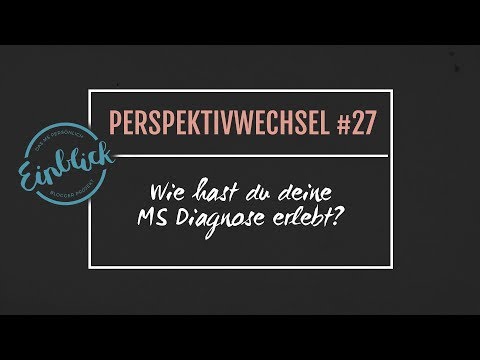 Neudiagnose - Wie hast Du Deine MS-Diagnose erlebt? | Perspektivwechsel #27 I MS-Begleiter