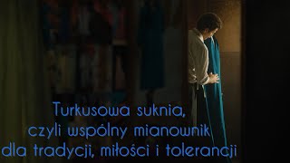 Turkusowa suknia: wspólny mianownik dla tradycji, miłości i tolerancji