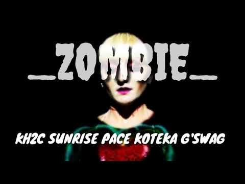 Zombie_ SUNRISE KH2C _PACE KOTEKA G'SWAG