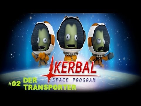 Kerbal Space Program [DE/HD] - Der Transporter #002