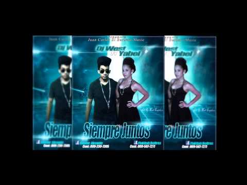 King West ft Yabel - Siempre Juntos ( Prod by Jerry El Sonido Perfecto )