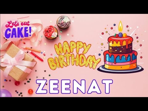 Happy Birthday to You Zeenat💞 | Birthday Song for Zeenat🎉 | Nobel English