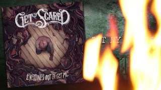 Get Scared - At My Worst (Everyone&#39;s Out To Get Me)