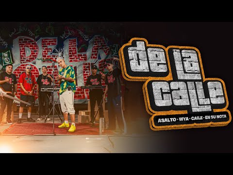 De La Calle - Asalto / WYA / Caile / En Su Nota - Video Oficial