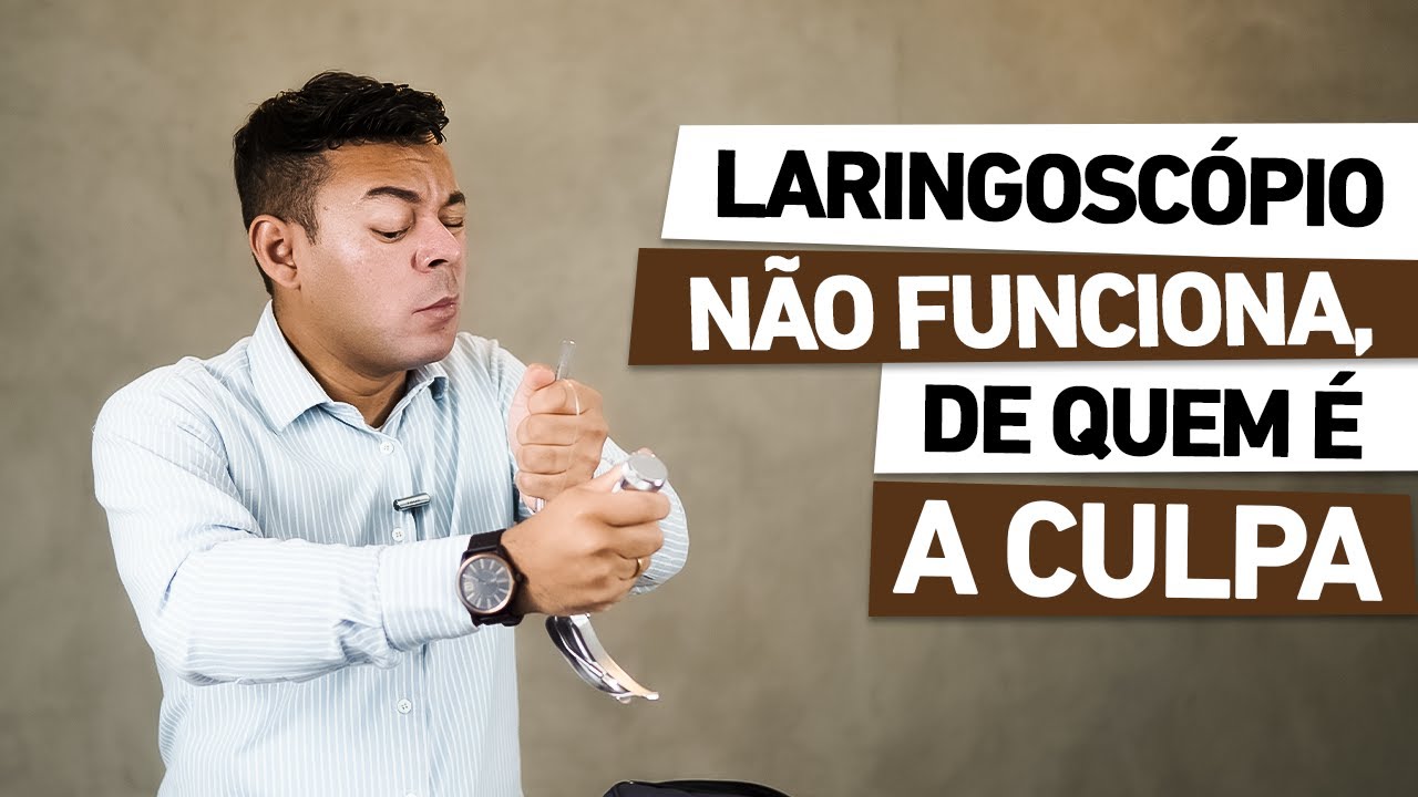 CUIDADO COM LARINGOSCÓPIO NE EMERGÊNCIA