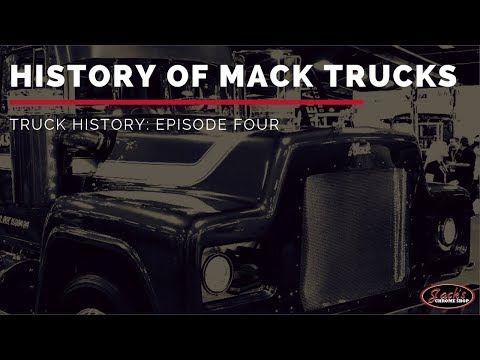 History of Mack Trucks | Truck History Episode 4