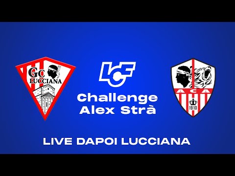 Gallia Lucciana – AC Aiacciu | 8eme Challenge Alex Strà 🔴 (Live)