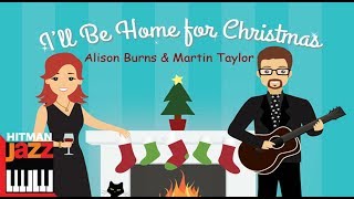 I'll Be Home For Christmas  - Alison Burns & Martin Taylor