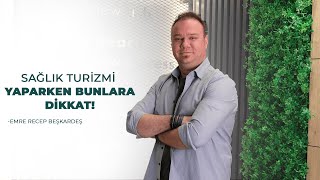 Nasıl sağlık turizmi yapabilirim?