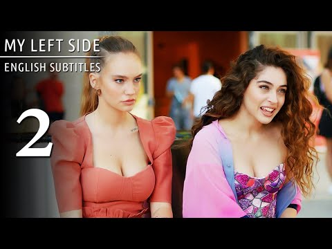 Sol Yanım | My Left Side Episode 2 (English Subtitles)