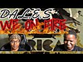 DA L E S WE ON FIRE OFFICIAL AUDIO VIDEO REACTION