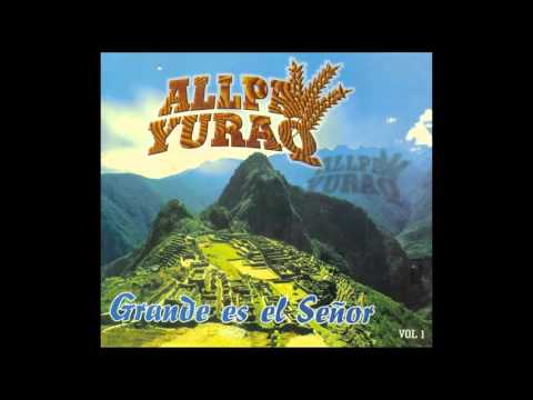 Allpa Yuraq / Llegamos Ya - versiones original 89 y  93