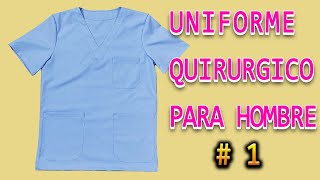 Uniformes Quirúrgicos Para  Caballero | COSTURA FACIL | Diy