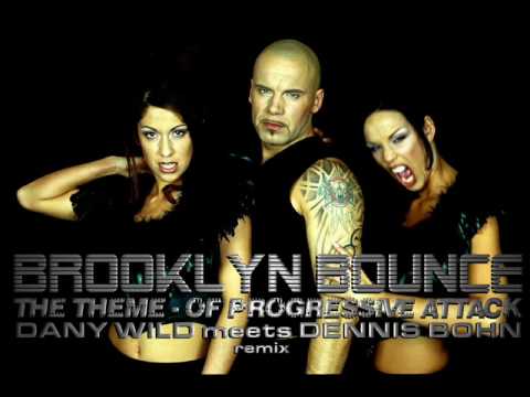 Brooklyn Bounce - The Theme / of progressive attack (Dany Wild meets Dennis Bohn remix) HQ Stereo