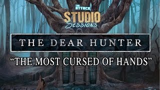 &quot;THE MOST CURSED OF HANDS&quot; LIVE - THE DEAR HUNTER