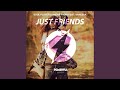 Just Friends (feat. Vanessa)
