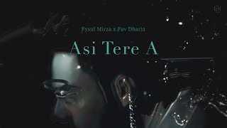 Asi Tere A - Fysul Mirza ft. PAV (Teaser)