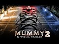 The Mummy 2 (2022)- Official Trailer-HD