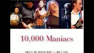 10,000 Maniacs  EDEN  [Alternative Vocal]   best ever
